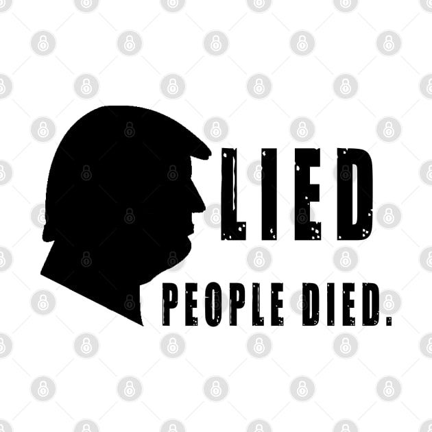 Trump Lied People Died by qrotero