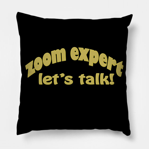 Zoom Expert Let's Talk Pillow by simplyojphotosnshop