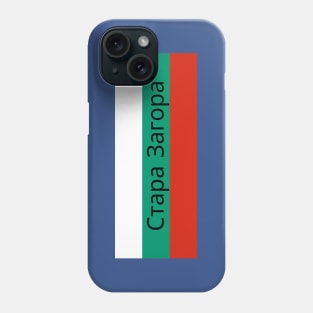 Stara Zagora City in Bulgarian Flag Phone Case