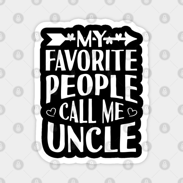 My Favorite People Call Me Uncle Magnet by Tesszero