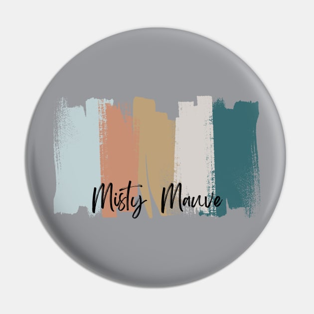 Misty Mauve Brush Stroke Color Palette Design Pin by Artful Wear