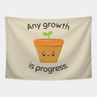 Any growth is progress Cute Potted Plant Tapestry