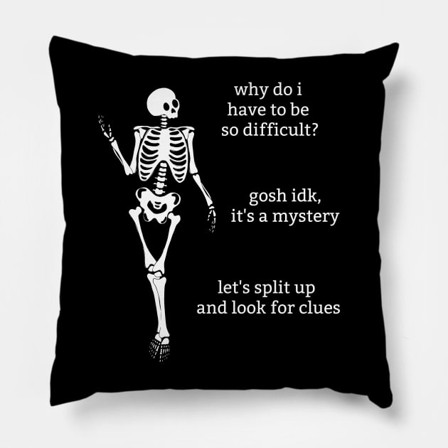 Sassy Skeletons: "Being Difficult" Pillow by Brave Dave Apparel