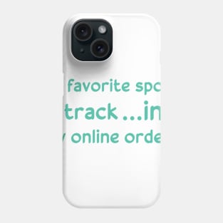 my favorite sport is tracking my online orders Phone Case