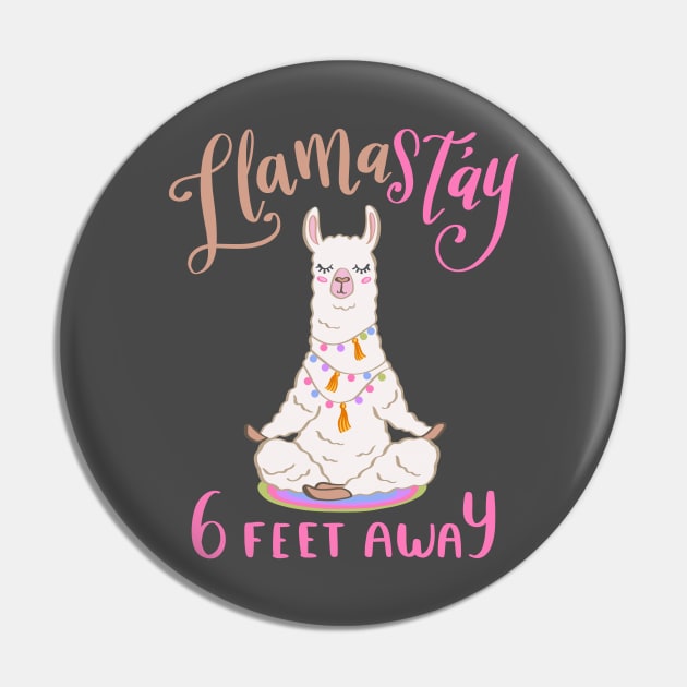 Llamastay 6 Feet Away Funny Llama Social Distancing Namaste Yoga Pin by DoubleBrush