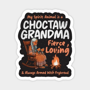 My Spirit Animal Is A Choctaw Grandma! Magnet