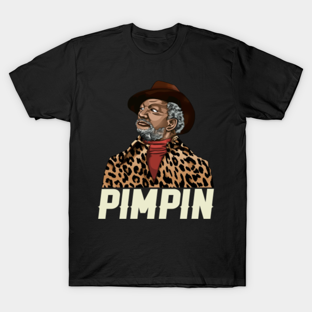 Sanford and Son Redd Foxx Pimpin - Sanford And Son - T-Shirt