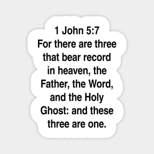 1 John 5:7  King James Version (KJV) Bible Verse Typography Gift Magnet