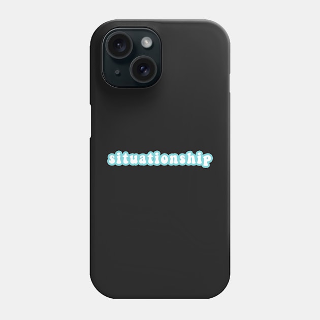 Situationship Phone Case by CityNoir