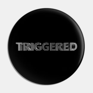 Triggered Pin