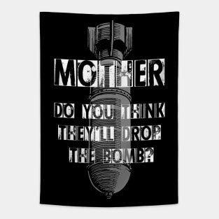 Pink Floyd - Mother do you think theyll drop the bomb Tapestry