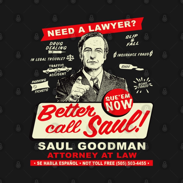 Need An Attorney Better Call Saul by Alema Art