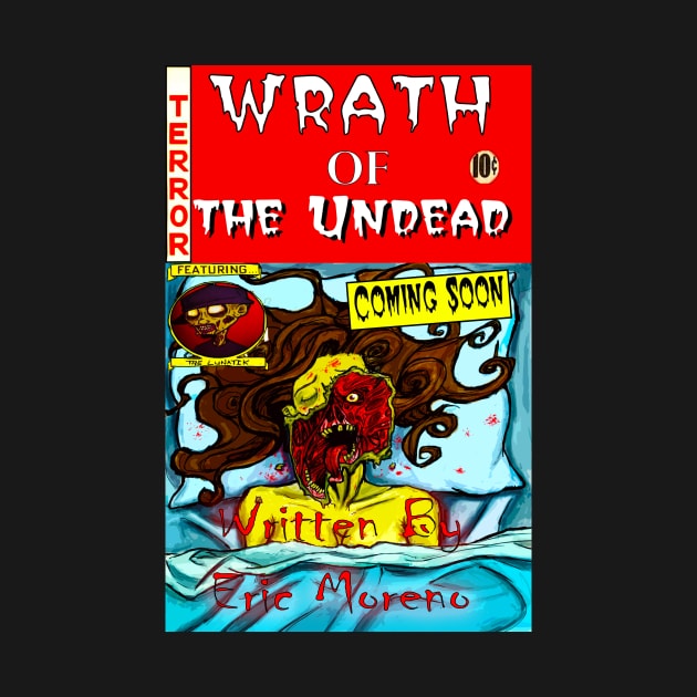 Wrath of The Undead promo Tee by Art Of Lunatik