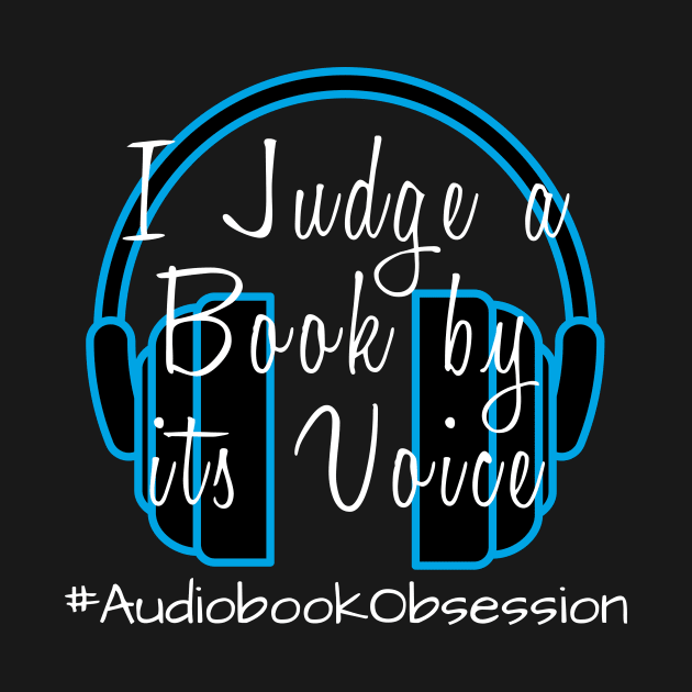 I Judge a Book by its Voice by AudiobookObsession