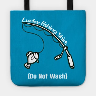 Lucky Fishing Shirt - Do No Wash Tote