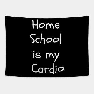 Home school is my cardio Tapestry