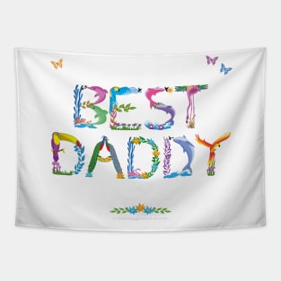 BEST DADDY - tropical word art Tapestry