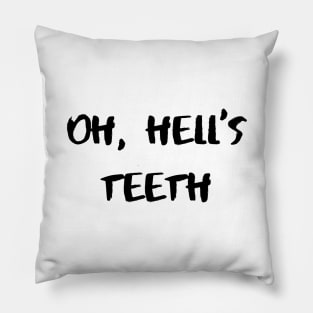 Oh, Hell’s Teeth – Black Pillow