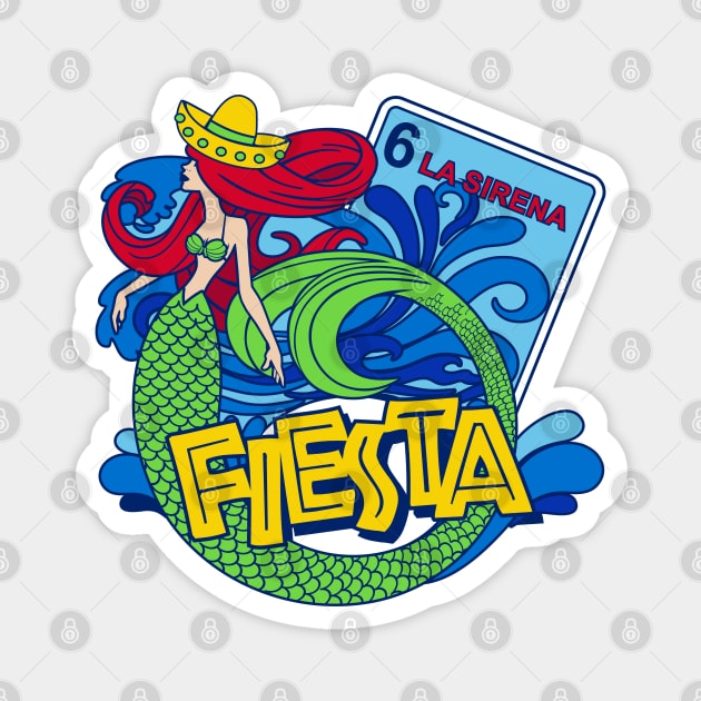 La Sirena Fiesta Magnet by DavesTees