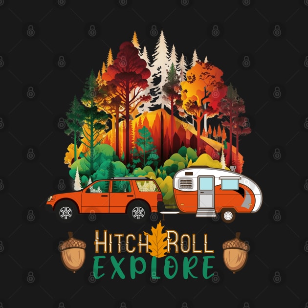 Hitch Roll Explore RV Camping Life by 2HivelysArt