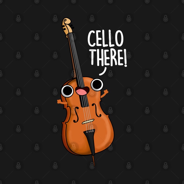 Cello There Funny Instrument Pun by punnybone