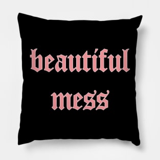 Beautiful Mess Pillow