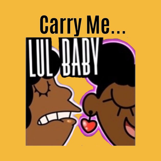 YayaLovesAnime: "Carry Me Lul BB" by YayaLovesAnime 