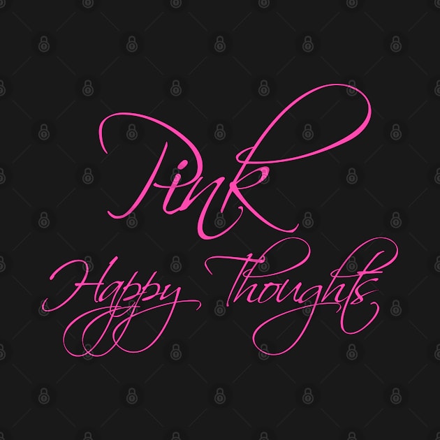 Pink Happy Thoughts by InfinitelyPink