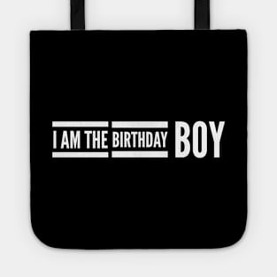 I Am The Birthday Boy Tote