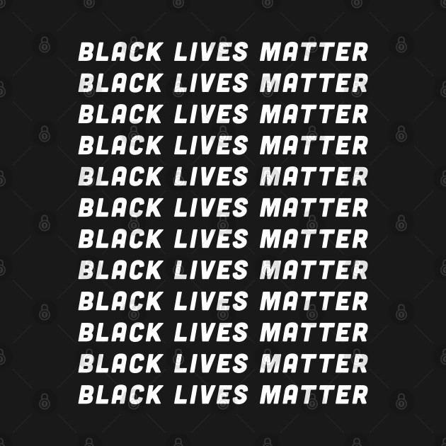 Disover "Black Lives Matter" Equality BLM Protest Anti Racism (Gift) - Black Lives Matter - T-Shirt