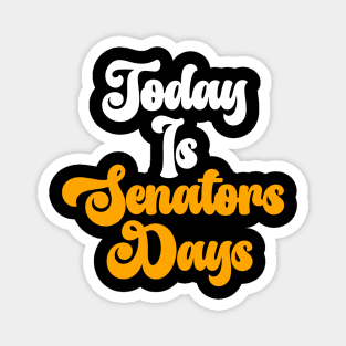 Today senator day Magnet
