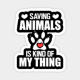 Animal Rescuer - Saving animals is kind of my thing w Magnet