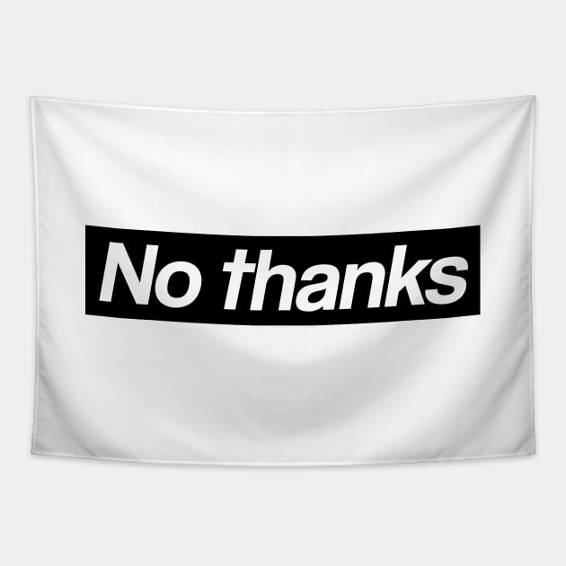 No Thanks - box logo style Tapestry by PaletteDesigns