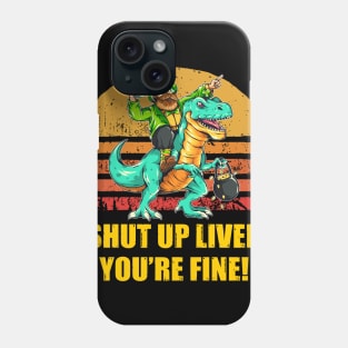 Funny St Patrick shut up liver you're fine Phone Case