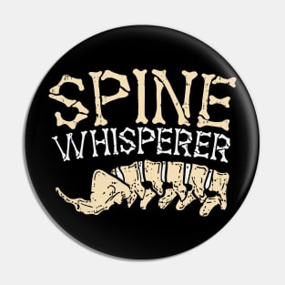 Spine Whisperer - funny chiropractor gifts Pin