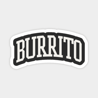 Burrito Text College University Type Burrito Quote Magnet