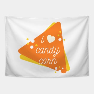 I Love Candy Corn - Funny Halloween 2020 (White) Tapestry