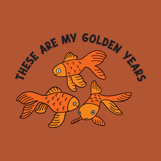 These Are My Golden Years by Alissa Carin