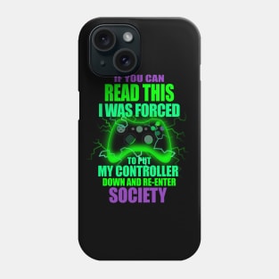 I Was Forced To Put My Controller Down Funny Gamer Gaming T-Shirt Phone Case