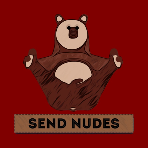 Bear Send Nudes by JasonLloyd