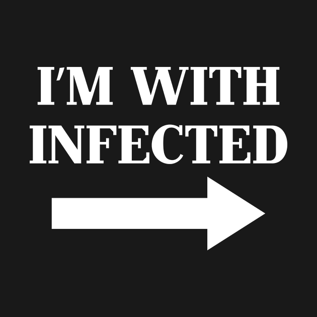 I'm With Infected by Rebus28