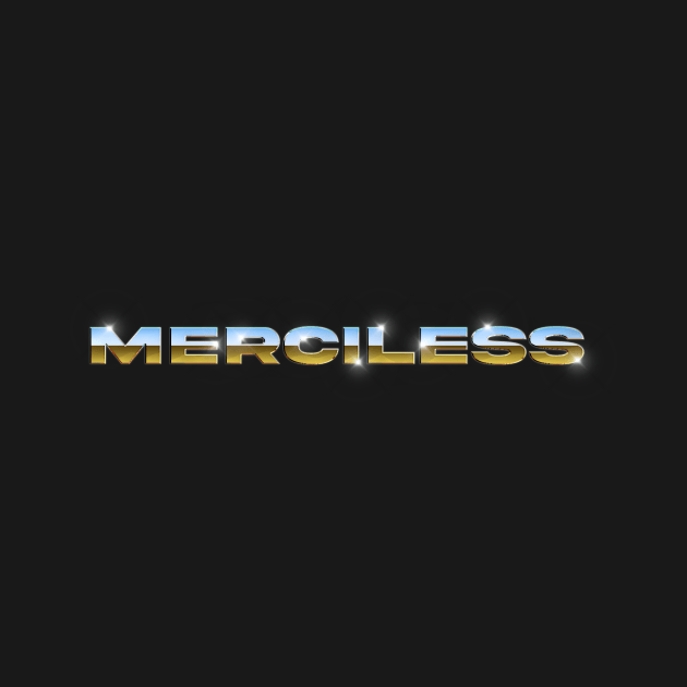 Merciless - Streetwear Chrome Logo by Neutral Studio