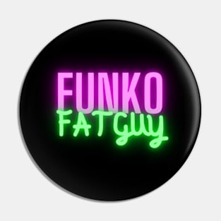 FunkoFatGuy Neon Pin