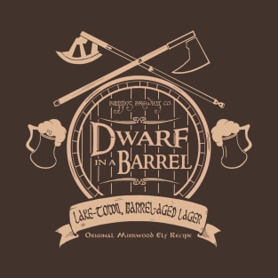 Dwarf in a Barrel T-Shirt