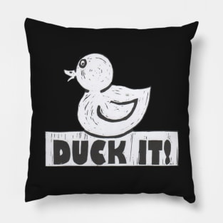 Duck It! For those especially good days. Pillow