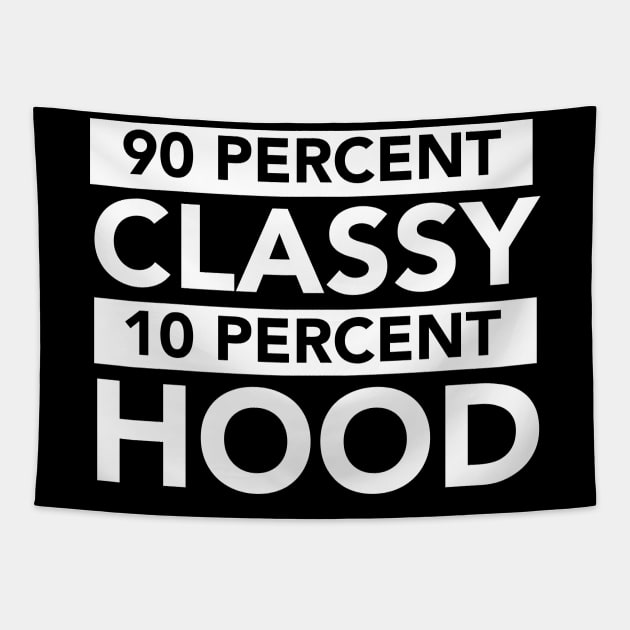 90 Classy 10 Percent Hood Tapestry by blackartmattersshop