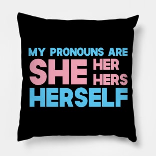 My Pronouns Are She Her Hers Herself Pillow