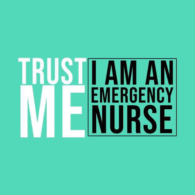 TRUST ME EMERGENCY NURSE by Saytee1