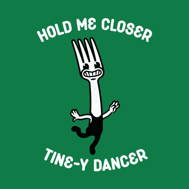 Hold Me Closer Tine-y Dancer by toadyco