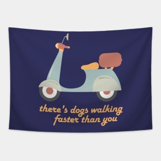 Moped in fun retro colors, "dogs walking faster than you" (Izzard quote) Tapestry